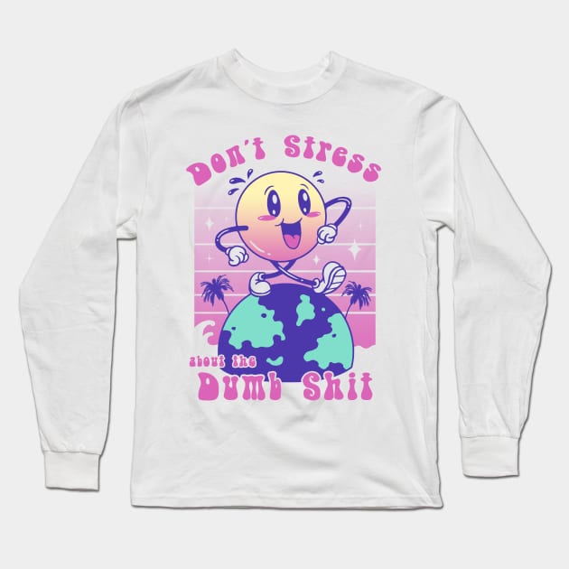 Don't Stress and Be Happy Long Sleeve T-Shirt by Vincent Trinidad Art